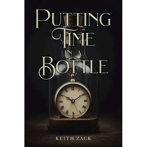 Putting Time in a Bottle