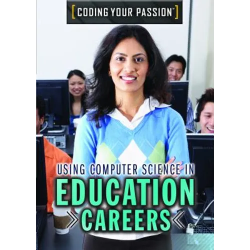 Using Computer Science in Education Careers