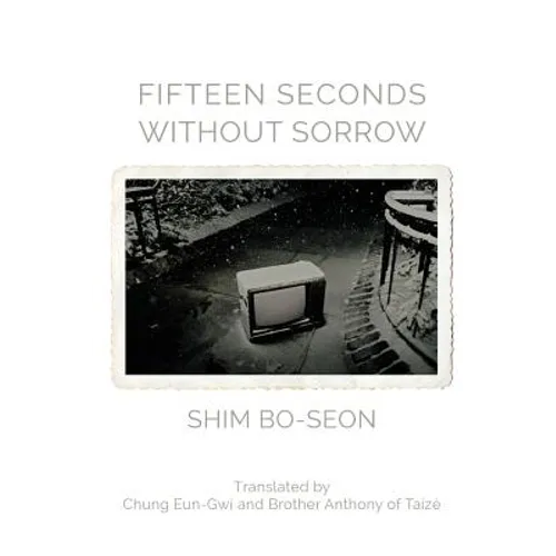 Fifteen Seconds without Sorrow