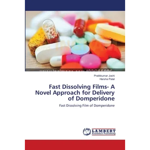 Fast Dissolving Films- A Novel Approach for Delivery of Domperidone