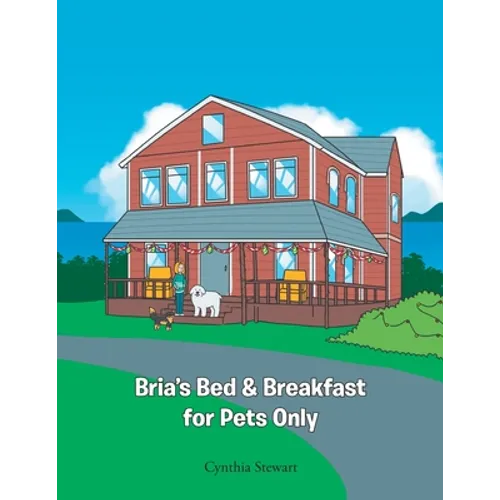 Bria's Bed & Breakfast for Pets Only