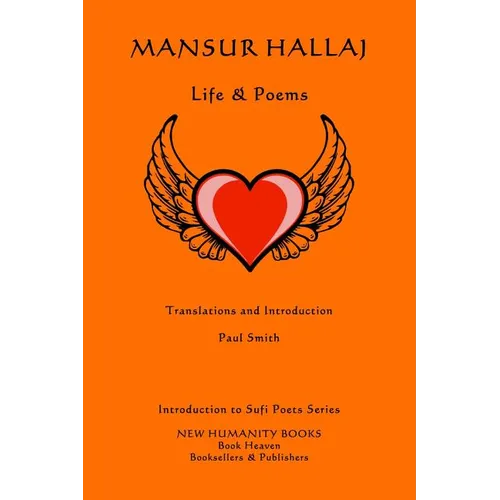 Mansur Hallaj: Life & Poems