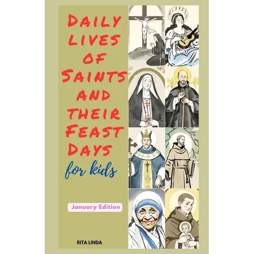 Daily Lives of Saints and their Feast Day for Kids