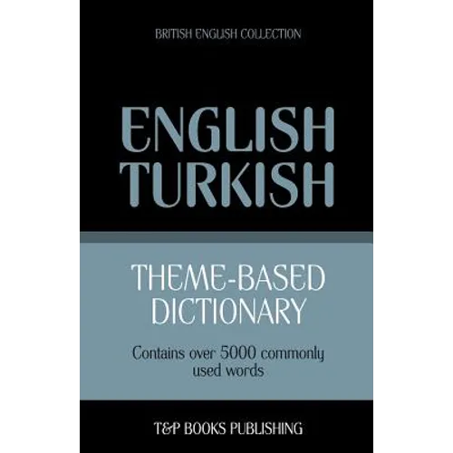 Theme-based dictionary British English-Turkish - 5000 words