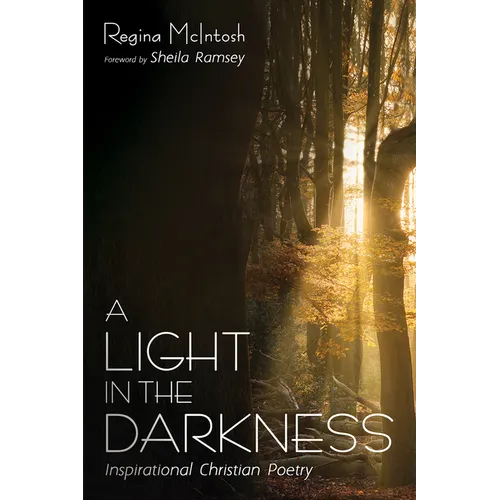 A Light in the Darkness: Inspirational Christian Poetry