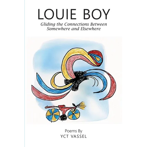 Louie Boy: Gliding the Connections Between Somewhere and Elsewhere