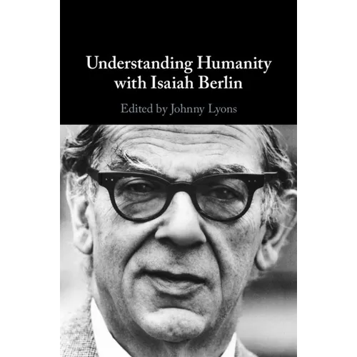 Understanding Humanity with Isaiah Berlin