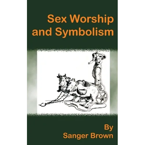 Sex Worship and Symbolism