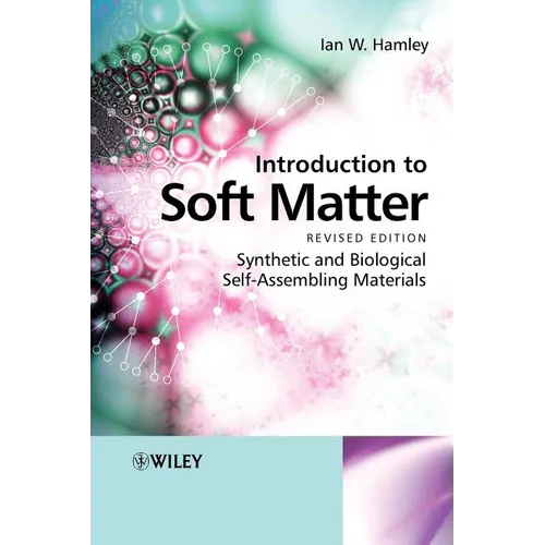 Introduction to Soft Matter: Synthetic and Biological Self-Assembling Materials