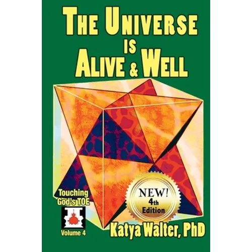The Universe is Alive and Well: The Organism