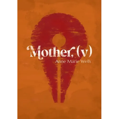 Mother, (v)