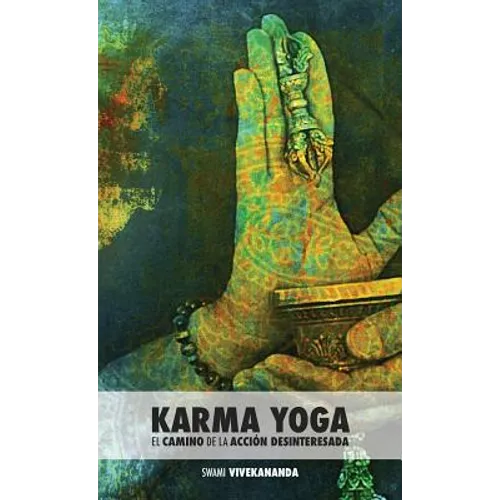 Karma Yoga: El Camino de la Acción Desinteresada