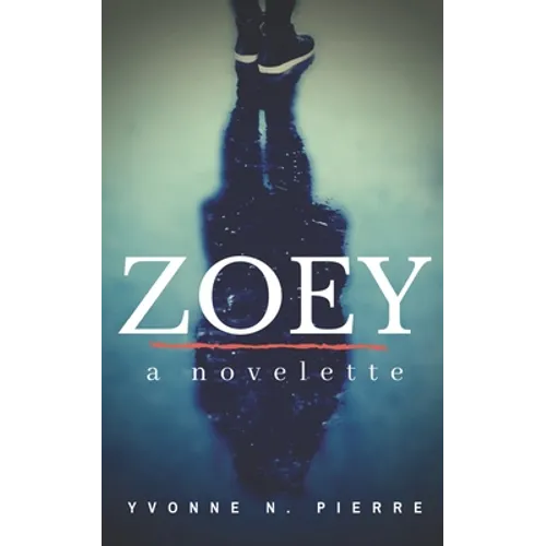 Zoey: A Novelette