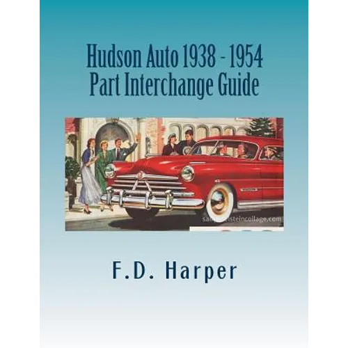 Hudson Auto 1938 - 1954 Part Interchange Guide