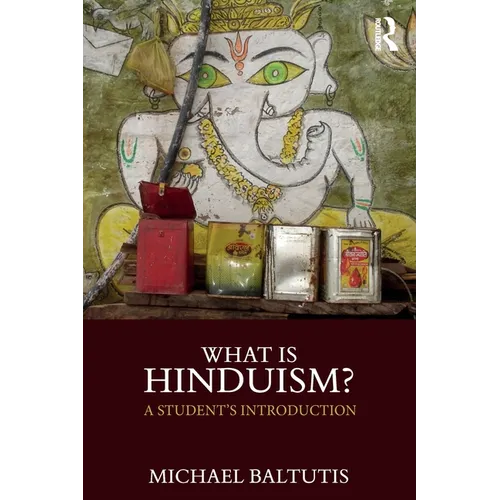 What Is Hinduism?: A Student's Introduction