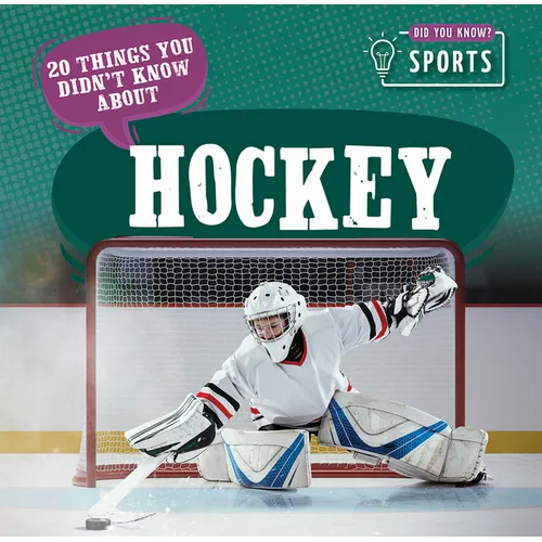 20 Things You Didn't Know about Hockey