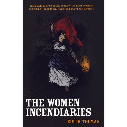 The Women Incendiaries