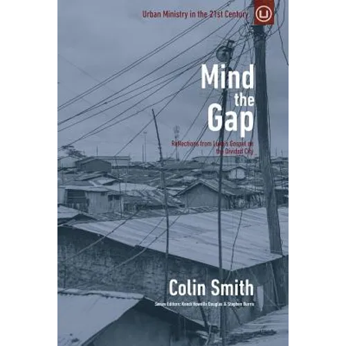Mind the Gap: Reflections from Luke's Gospel on the Divided City