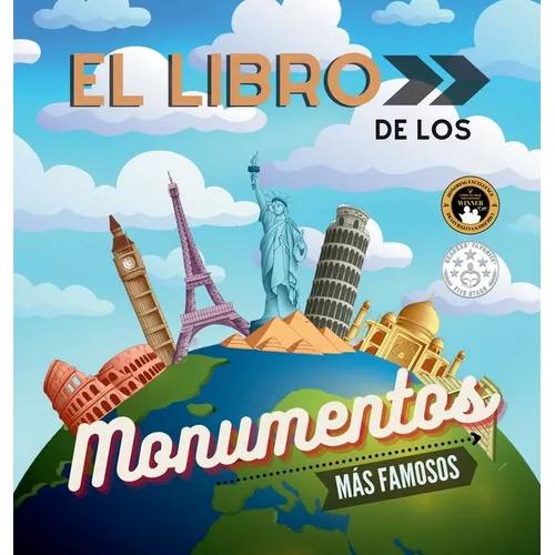El libro de los monumentos más famosos del mundo: Historia, características y curiosidades explicadas para niños y adultos
