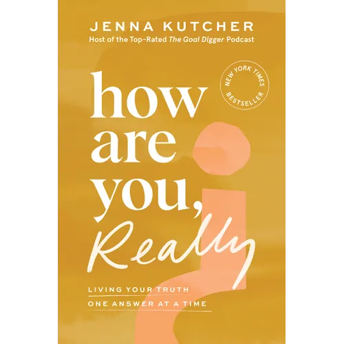 How Are You, Really?: Living Your Truth One Answer at a Time