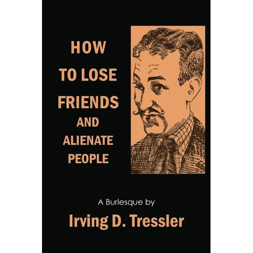How to Lose Friends and Alienate People