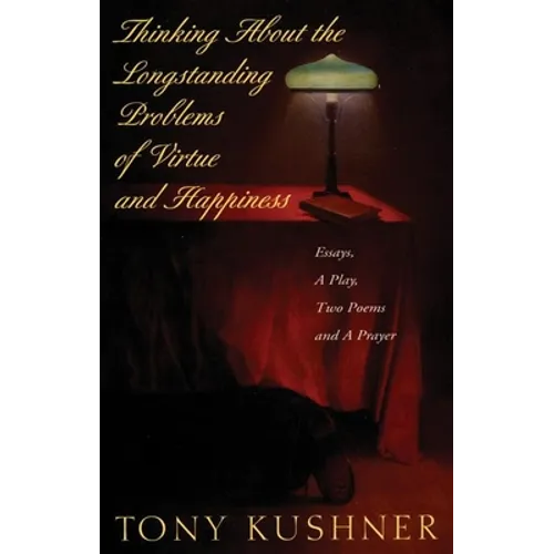 Thinking about the Longstanding Problems of Virtue: Essays, a Play, Two Poems and a Prayer
