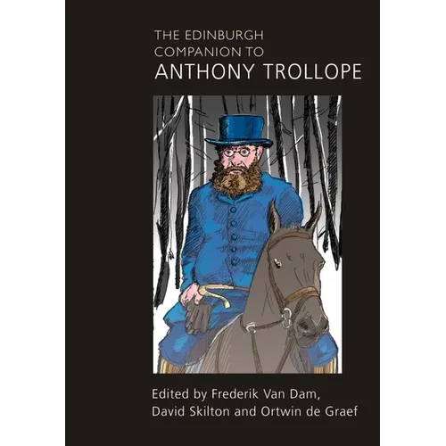 The Edinburgh Companion to Anthony Trollope