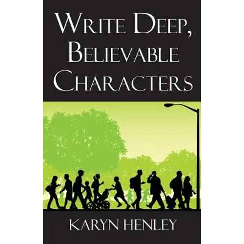 Write Deep, Believable Characters