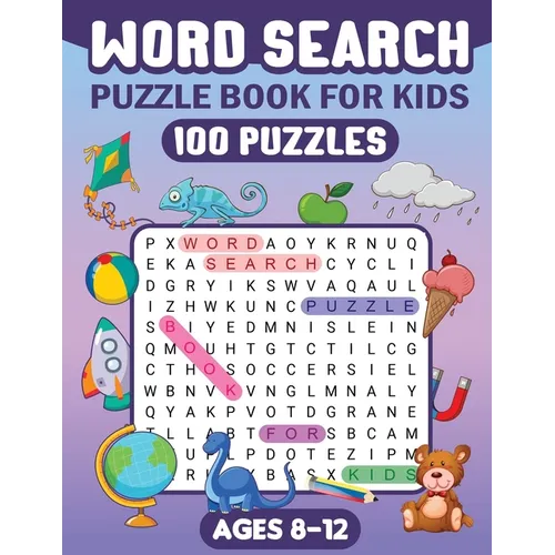 Word Search Puzzle Book for Kids: Word Searches For Kids Ages 8-12