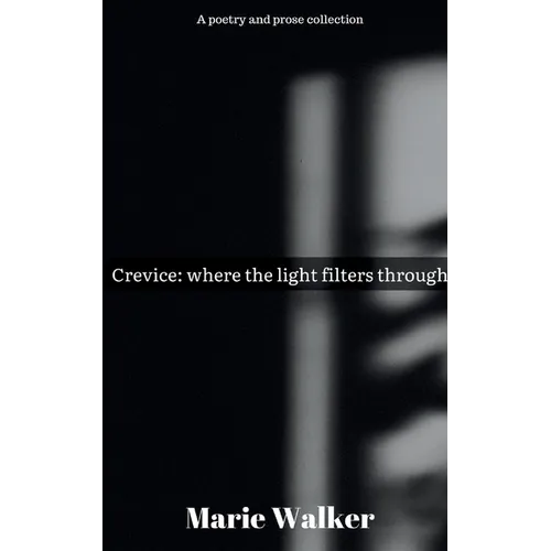 Crevice: where the light filters through