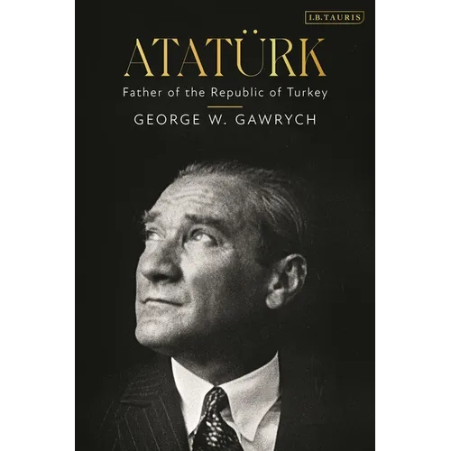 Atat?k: Father of the Republic of Turkey