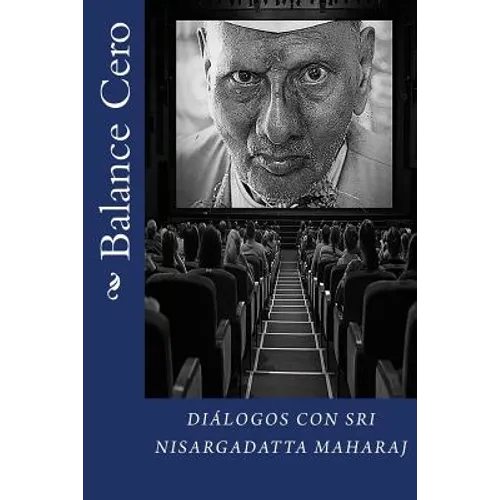 Balance Cero: Diálogos con Sri Nisargadatta Maharaj