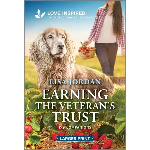 Earning the Veteran's Trust: An Uplifting Inspirational Romance