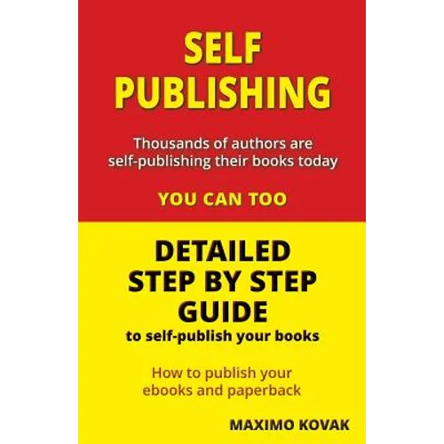 Self-publishing / Detailed step by step guide: How to publish your Ebook and paperback
