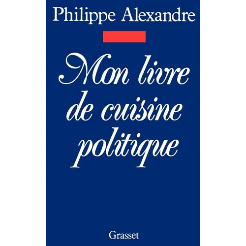 Mon livre de cuisine politique