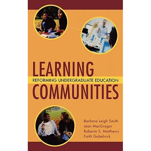 Learning Communities: Reforming Undergraduate Education