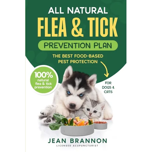 All Natural Flea And Tick Prevention Plan: The Best Food-Based Pest Protection