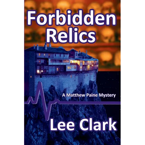 Forbidden Relics: A Matthew Paine Mystery