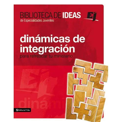 La Biblioteca de Ideas: Din��micas de Integraci��n: Para Refrescar Tu Ministerio