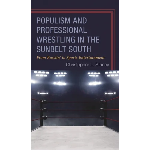 Populism and Professional Wrestling in the Sunbelt South