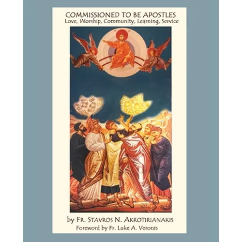 Commissioned to Be Apostles: Love, Worship, Community, Learning, Service