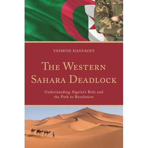 The Western Sahara Deadlock: Understanding Algeria's Role and the Path to Resolution