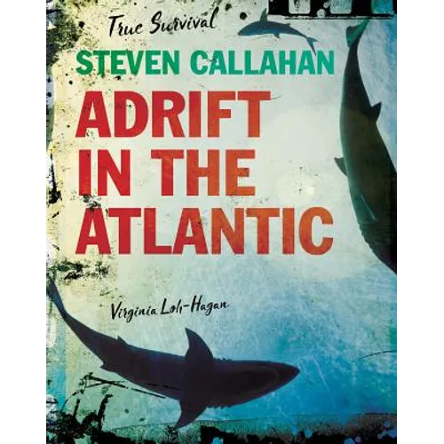 Steven Callahan: Adrift in the Atlantic
