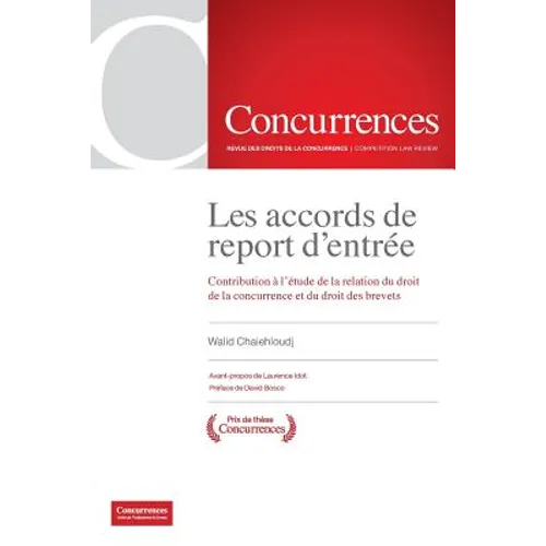 Les accords de report d'entrée: Contribution à l'étude de la relation du droit de la concurrence et du droit des brevets