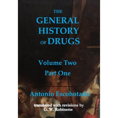 General History of Drugs: Volume 2 Part 1