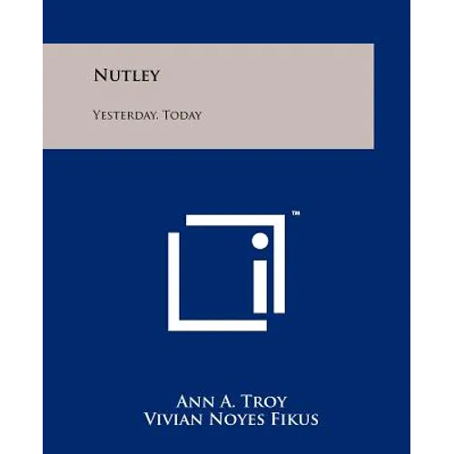 Nutley: Yesterday, Today