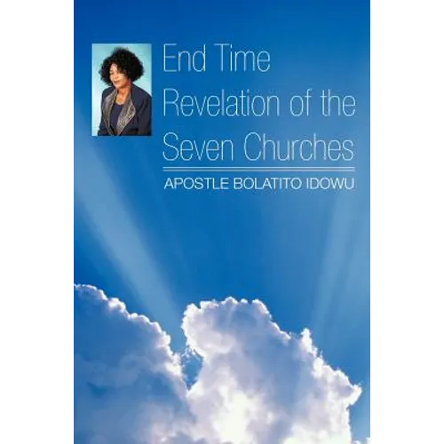 End Time Revelation of the Seven Churches