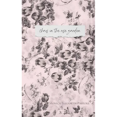 Chaos in the Rose Garden