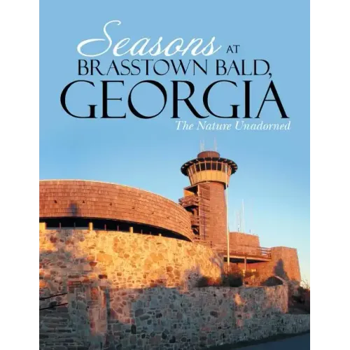 Seasons at Brasstown Bald, Georgia: The Nature Unadorned