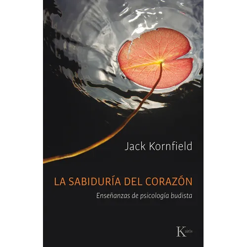 La Sabiduría del Corazón: Enseñanzas de Psicología Budista